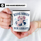 Axolotl Tasse Keine Sorgen nur Axolotl - Geschenk für Tierli – Schwarz [farbe:schwarz]