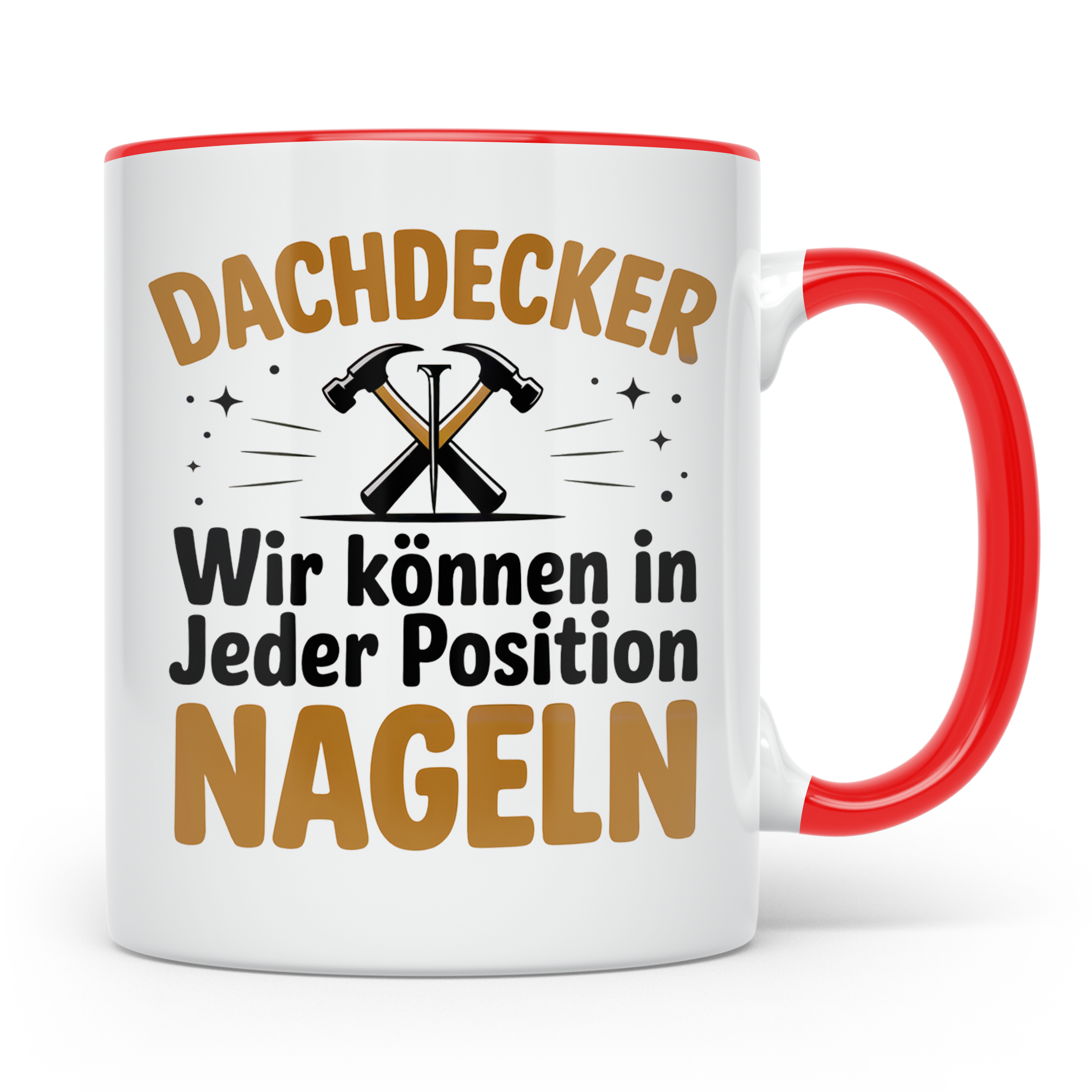 Dachdecker Tasse - Wir können in jeder Position nageln - Han – Rot [farbe:rot]