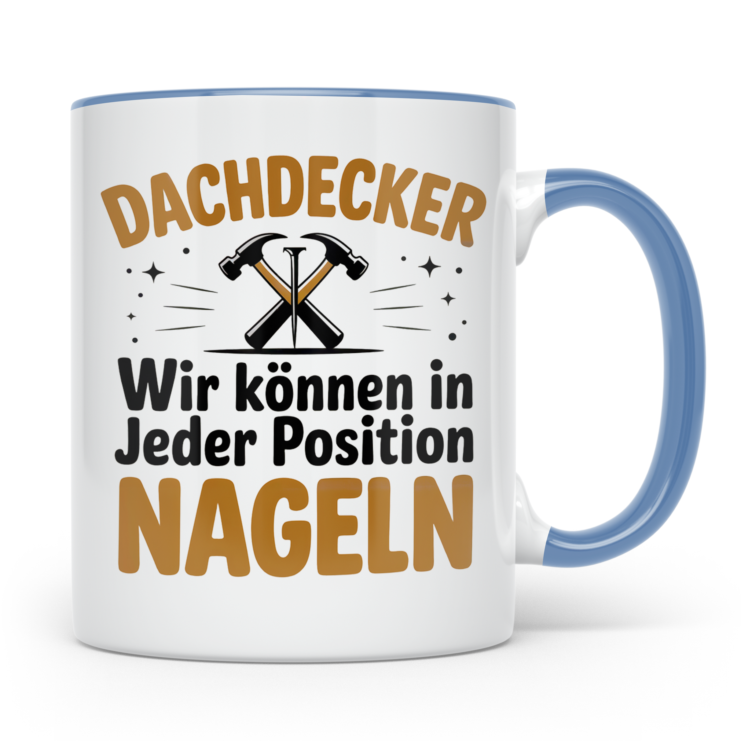 Dachdecker Tasse - Wir können in jeder Position nageln - Han – Blau [farbe:blau]