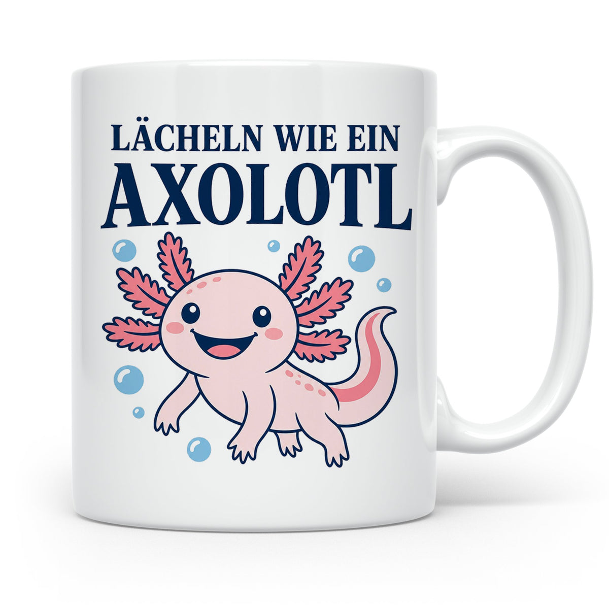 Axolotl Tasse Lächeln wie ein Axolotl - Süßes Geschenk für T – Weiß [farbe:weiß]