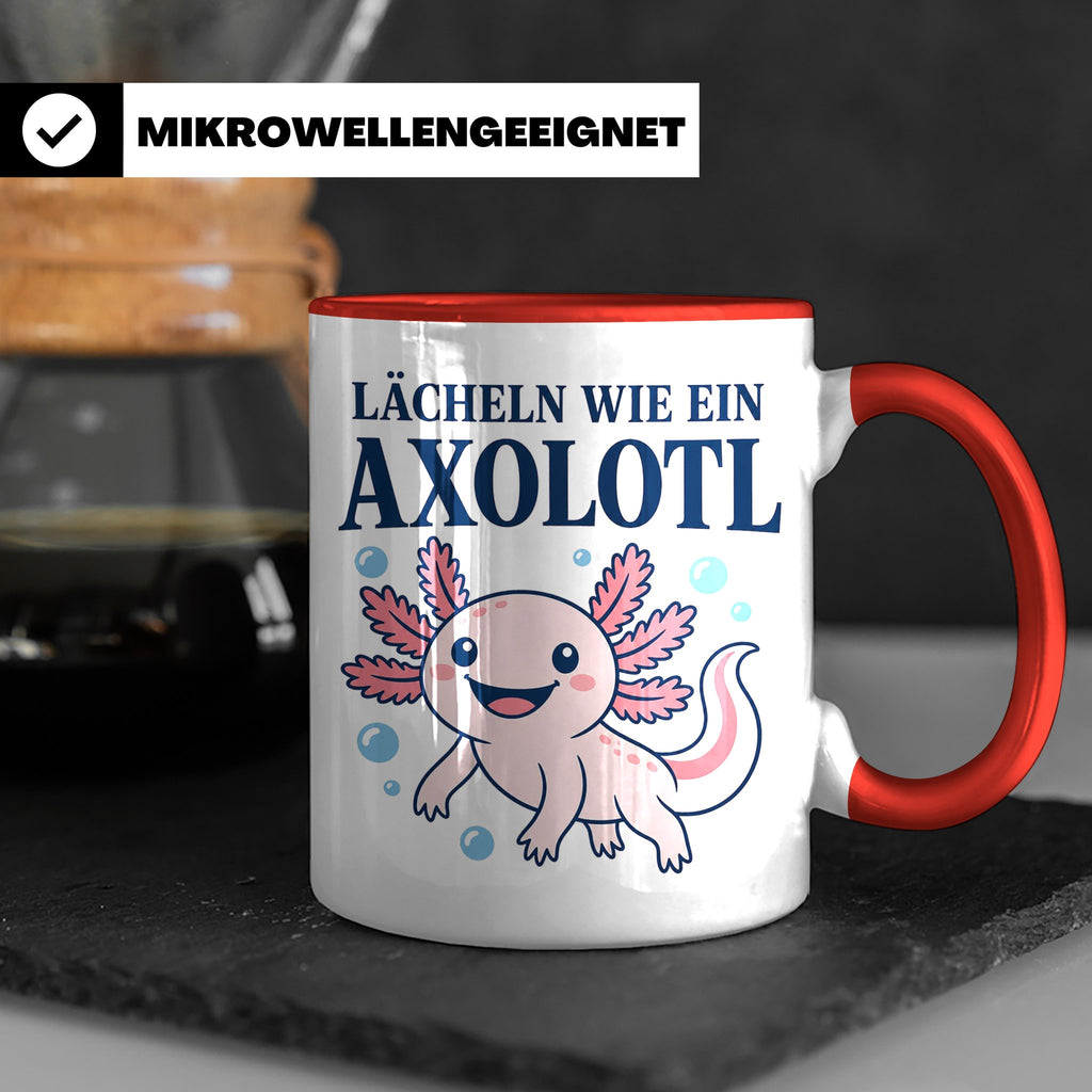 Axolotl Tasse Lächeln wie ein Axolotl - Süßes Geschenk für T – Rot [farbe:rot]