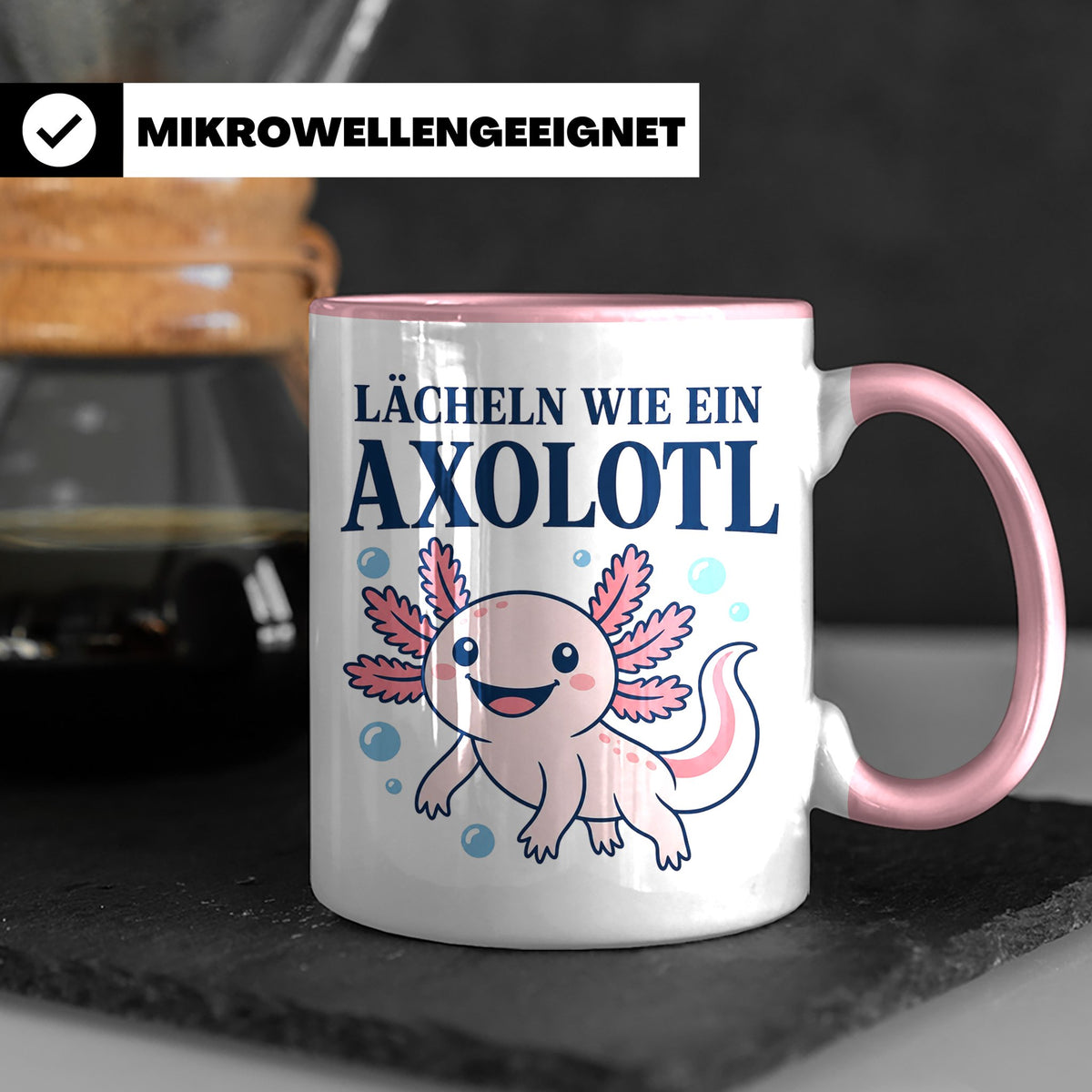 Axolotl Tasse Lächeln wie ein Axolotl - Süßes Geschenk für T – Rosa [farbe:rosa]