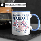 Axolotl Tasse Lächeln wie ein Axolotl - Süßes Geschenk für T – Blau [farbe:blau]