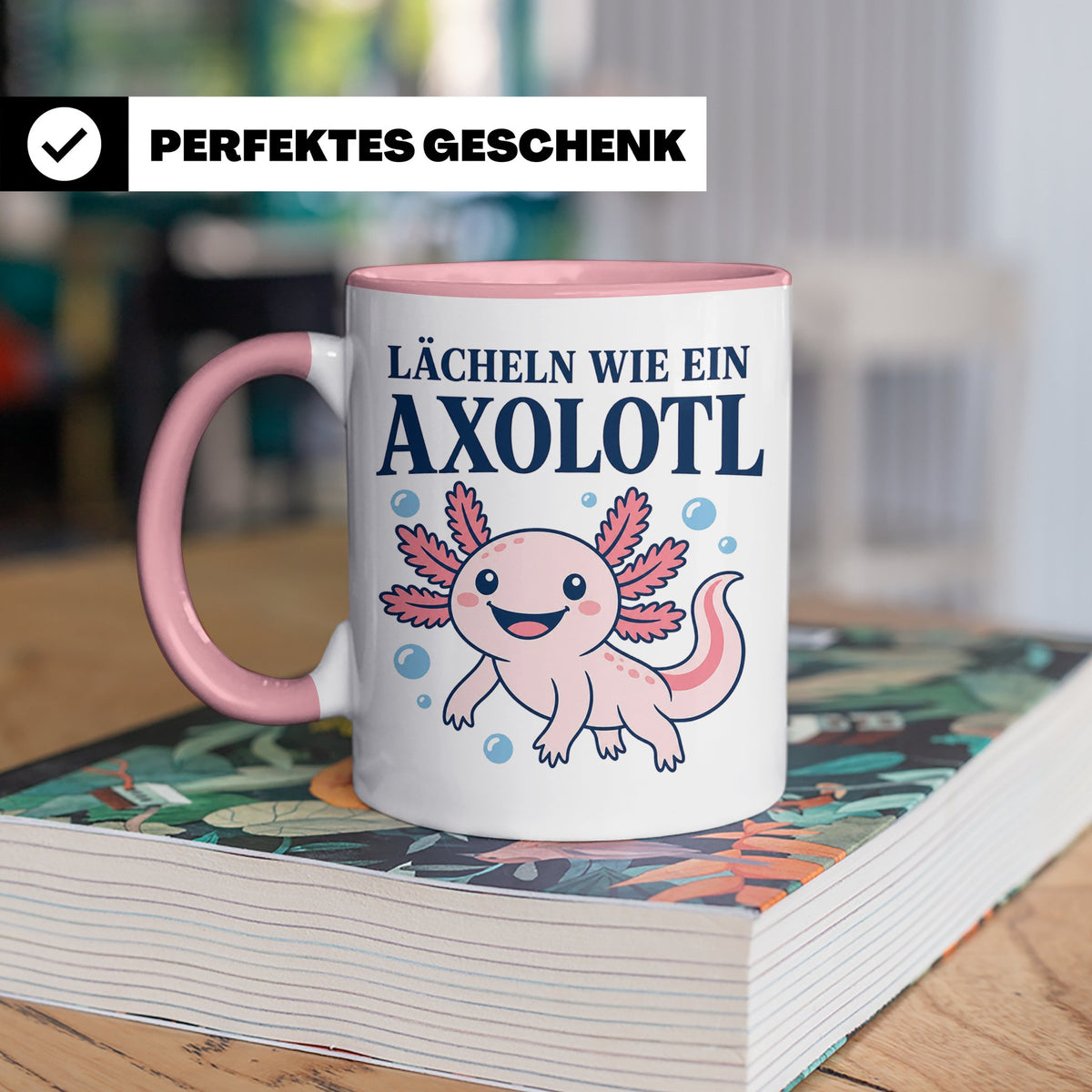 Axolotl Tasse Lächeln wie ein Axolotl - Süßes Geschenk für T – Rosa [farbe:rosa]