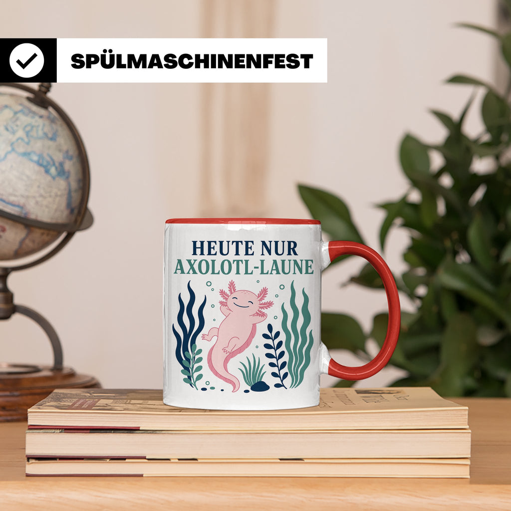 Axolotl Tasse Heute nur Axolotl Laune - Lustiges Geschenk fü – Rot [farbe:rot]