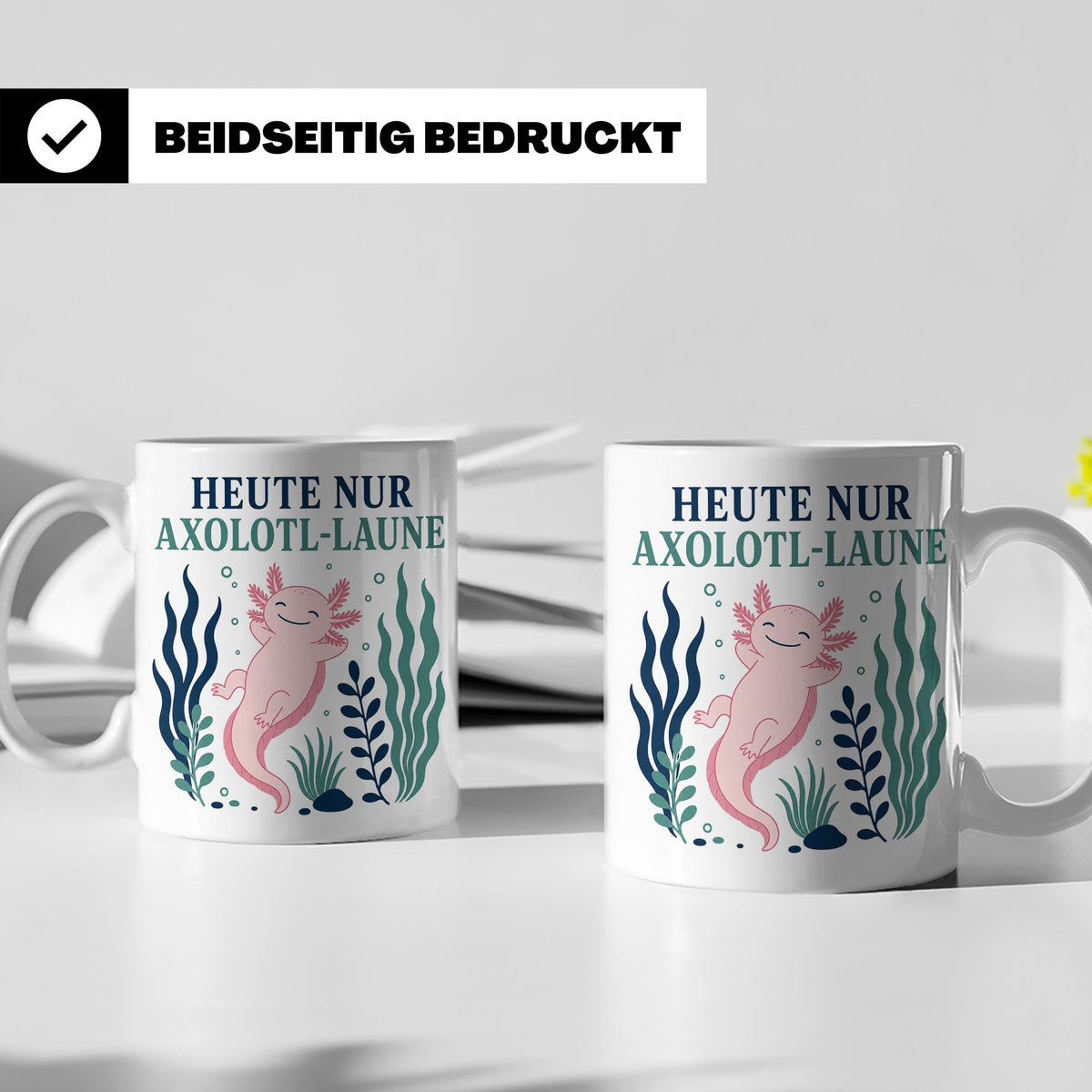 Axolotl Tasse Heute nur Axolotl Laune - Lustiges Geschenk fü – Weiß [farbe:weiß]