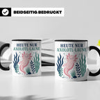Axolotl Tasse Heute nur Axolotl Laune - Lustiges Geschenk fü – Schwarz [farbe:schwarz]