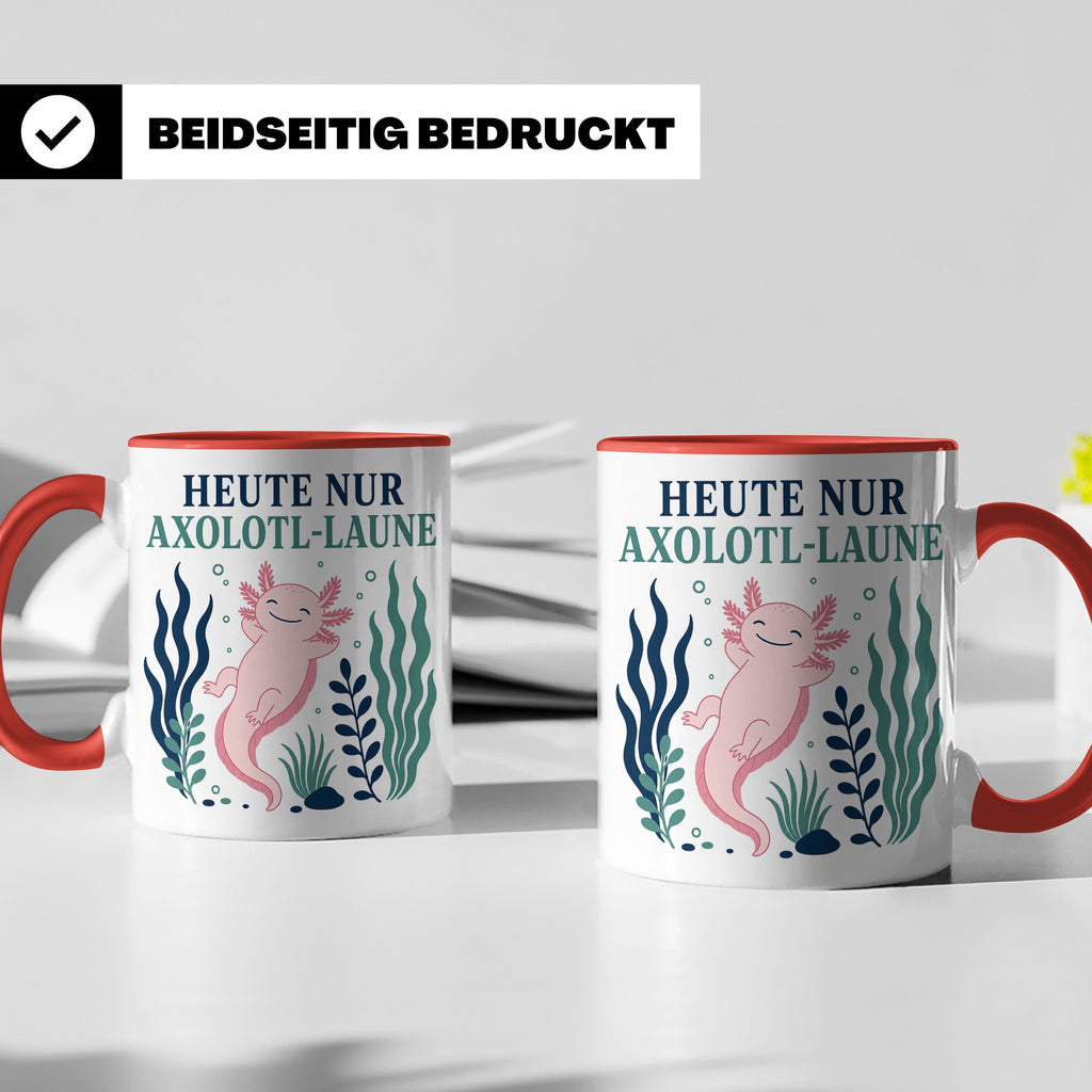 Axolotl Tasse Heute nur Axolotl Laune - Lustiges Geschenk fü – Rot [farbe:rot]