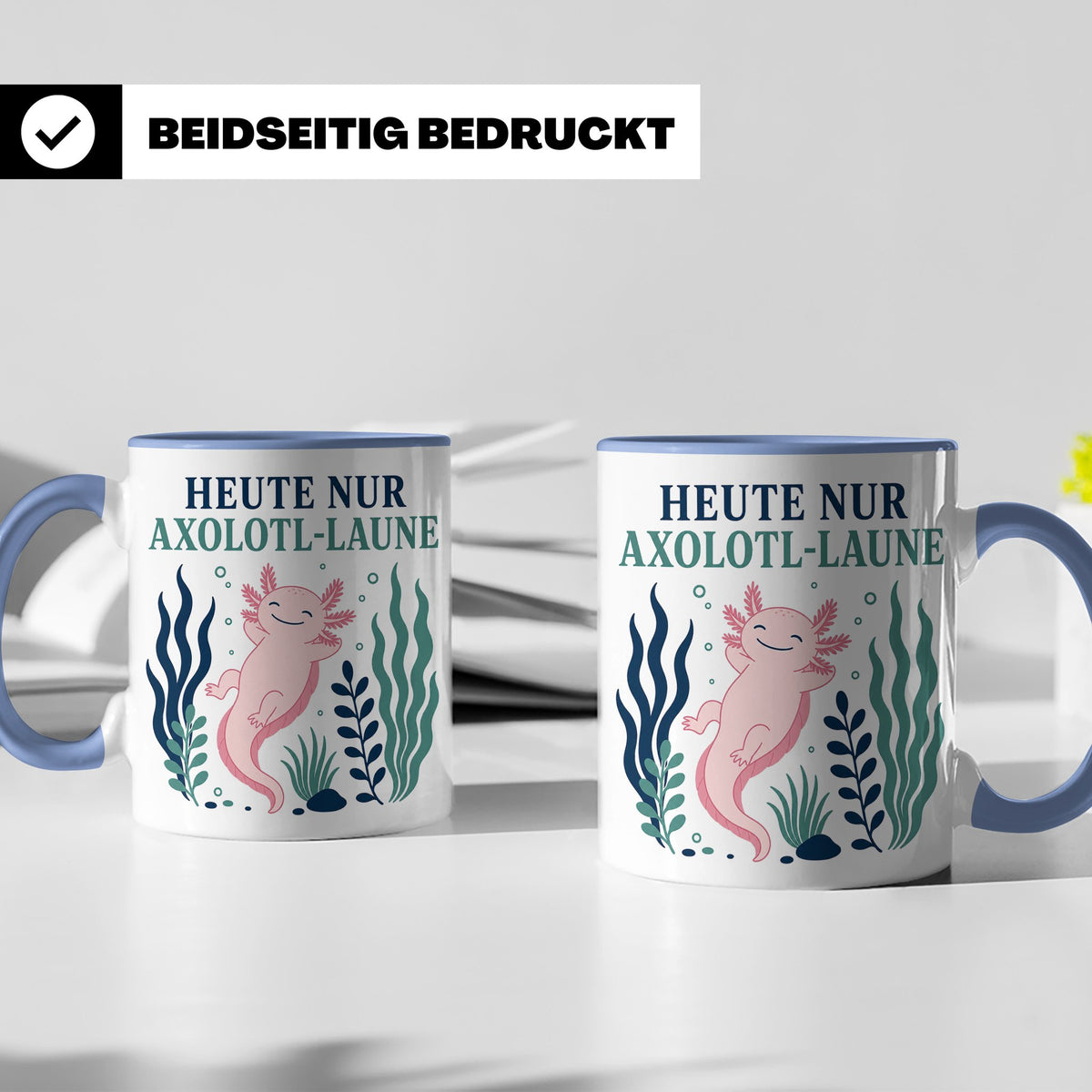 Axolotl Tasse Heute nur Axolotl Laune - Lustiges Geschenk fü – Blau [farbe:blau]