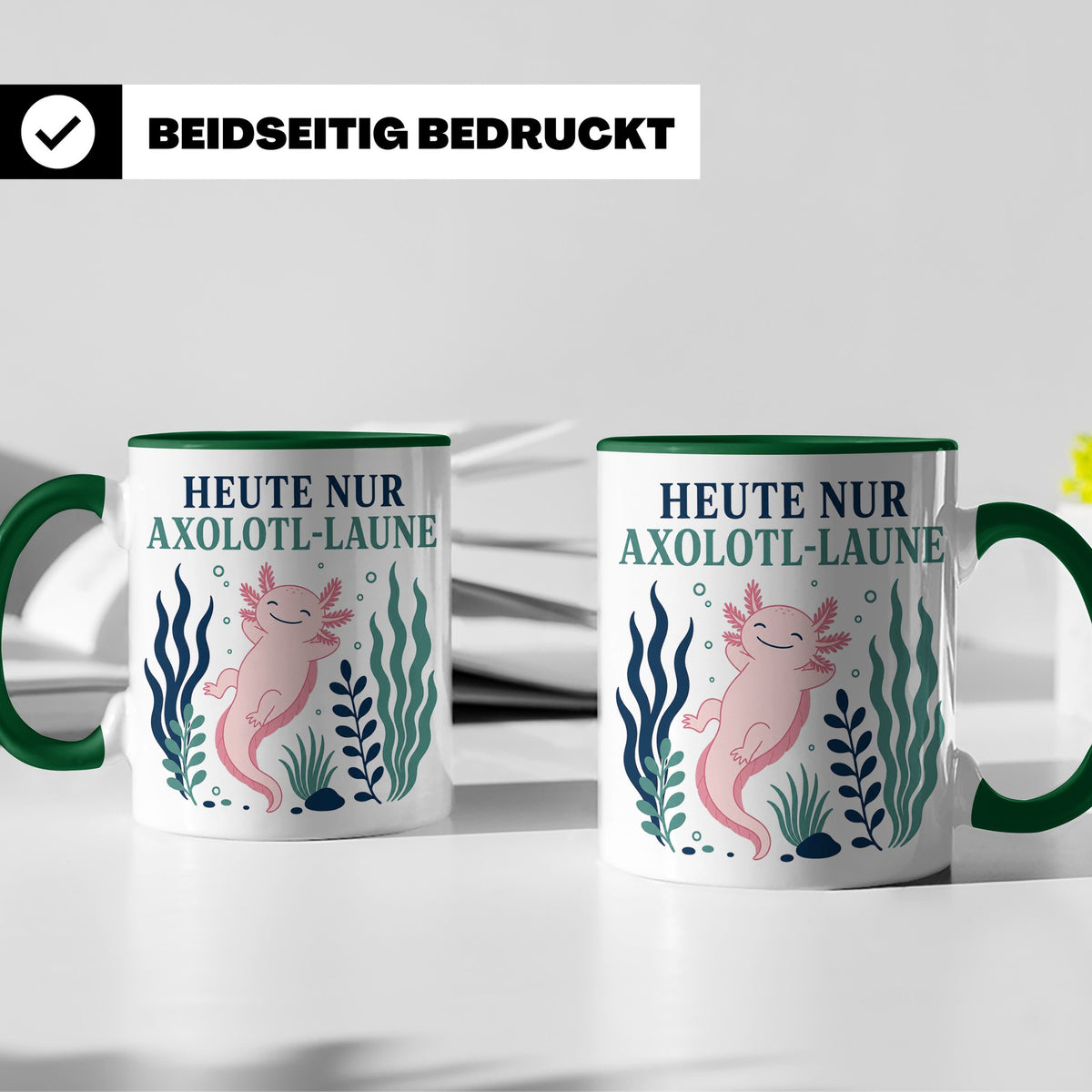 Axolotl Tasse Heute nur Axolotl Laune - Lustiges Geschenk fü – Grün [farbe:grün]