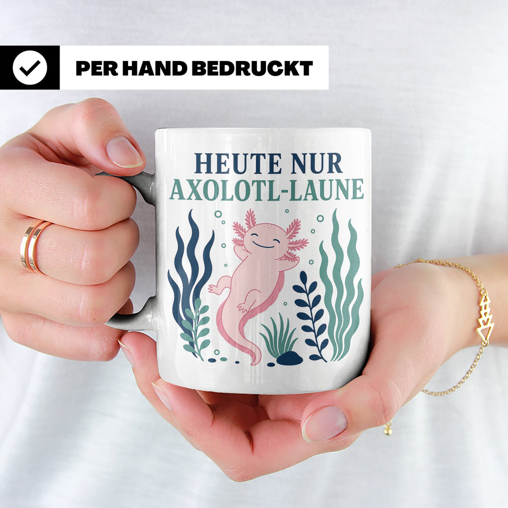 Axolotl Tasse Heute nur Axolotl Laune - Lustiges Geschenk fü – Weiß [farbe:weiß]