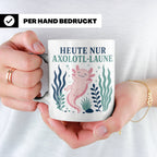 Axolotl Tasse Heute nur Axolotl Laune - Lustiges Geschenk fü – Weiß [farbe:weiß]