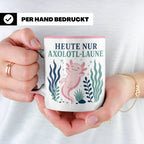 Axolotl Tasse Heute nur Axolotl Laune - Lustiges Geschenk fü – Rosa [farbe:rosa]