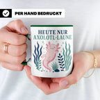 Axolotl Tasse Heute nur Axolotl Laune - Lustiges Geschenk fü – Grün [farbe:grün]