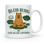 Capybara Tasse Bleib ruhig und sei ein Capybara - Geschenk f – Weiß [farbe:weiß]