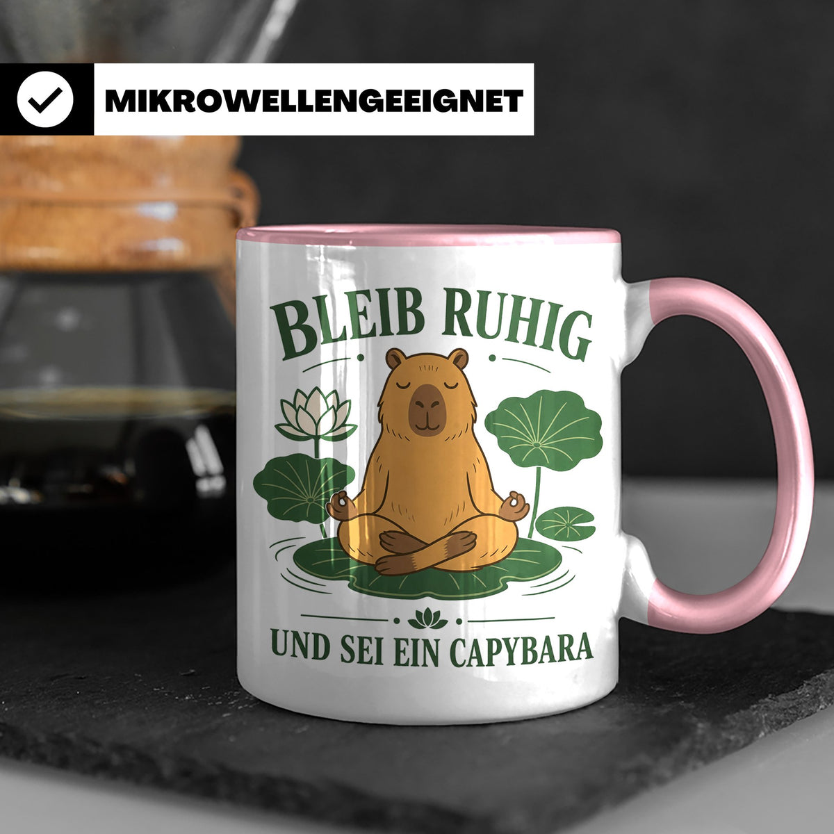 Capybara Tasse Bleib ruhig und sei ein Capybara - Geschenk f – Rosa [farbe:rosa]