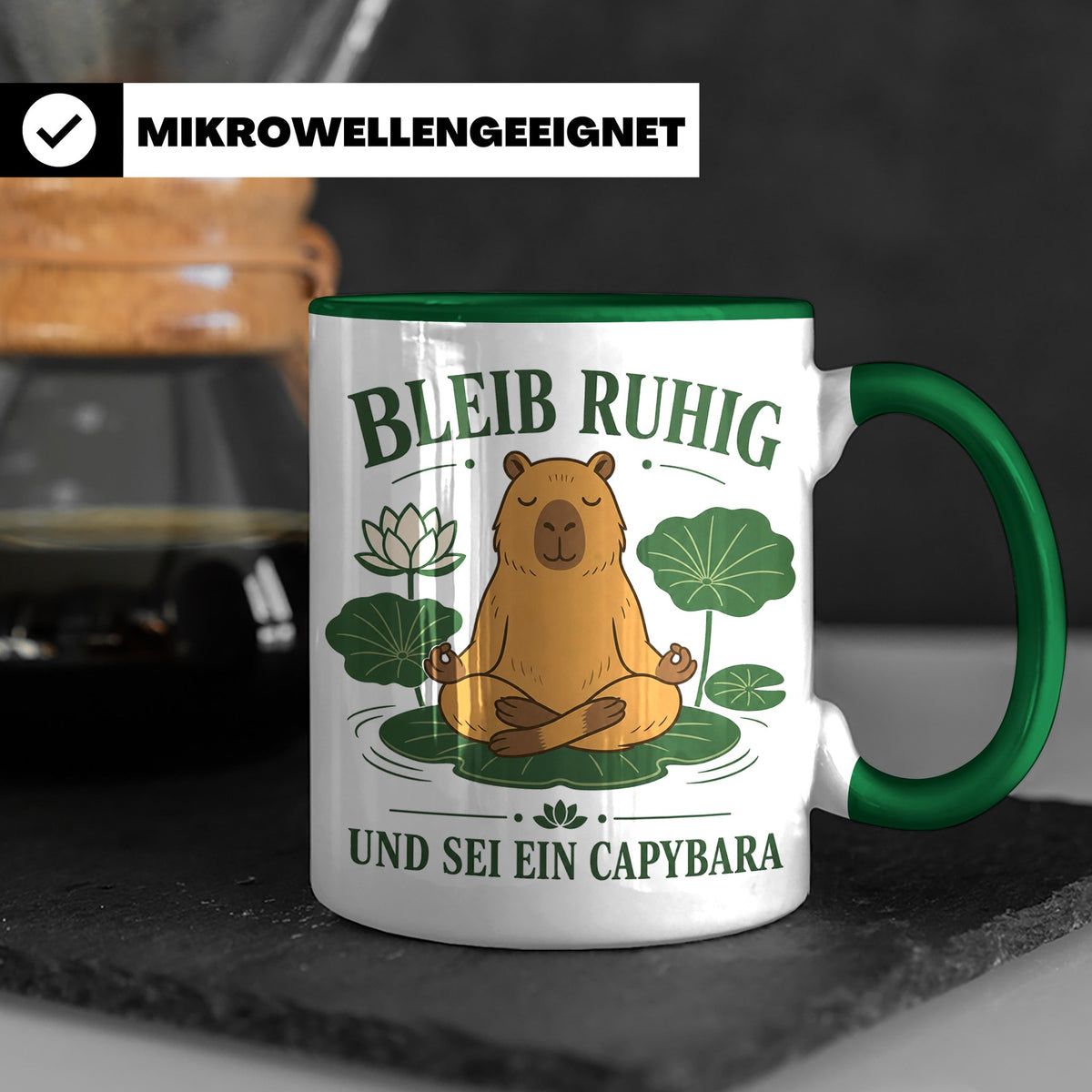 Capybara Tasse Bleib ruhig und sei ein Capybara - Geschenk f – Grün [farbe:grün]