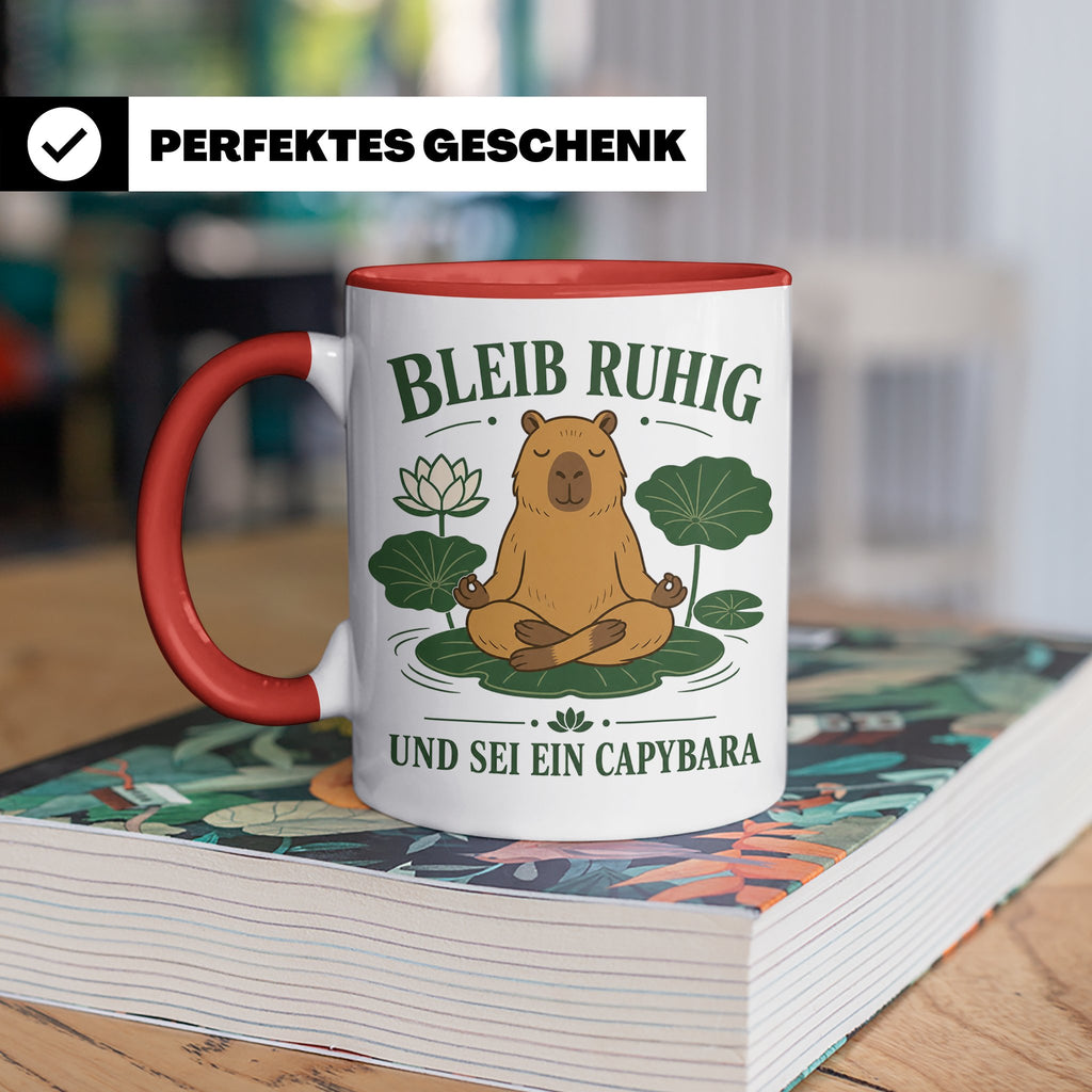 Capybara Tasse Bleib ruhig und sei ein Capybara - Geschenk f – Rot [farbe:rot]