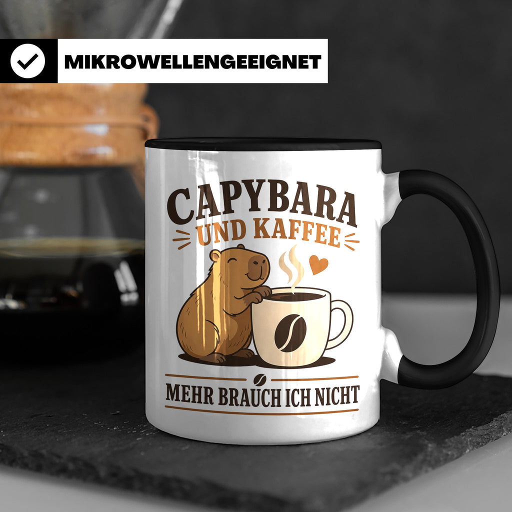 Capybara Tasse Capybara und Kaffee mehr brauch ich nicht - G – Schwarz [farbe:schwarz]