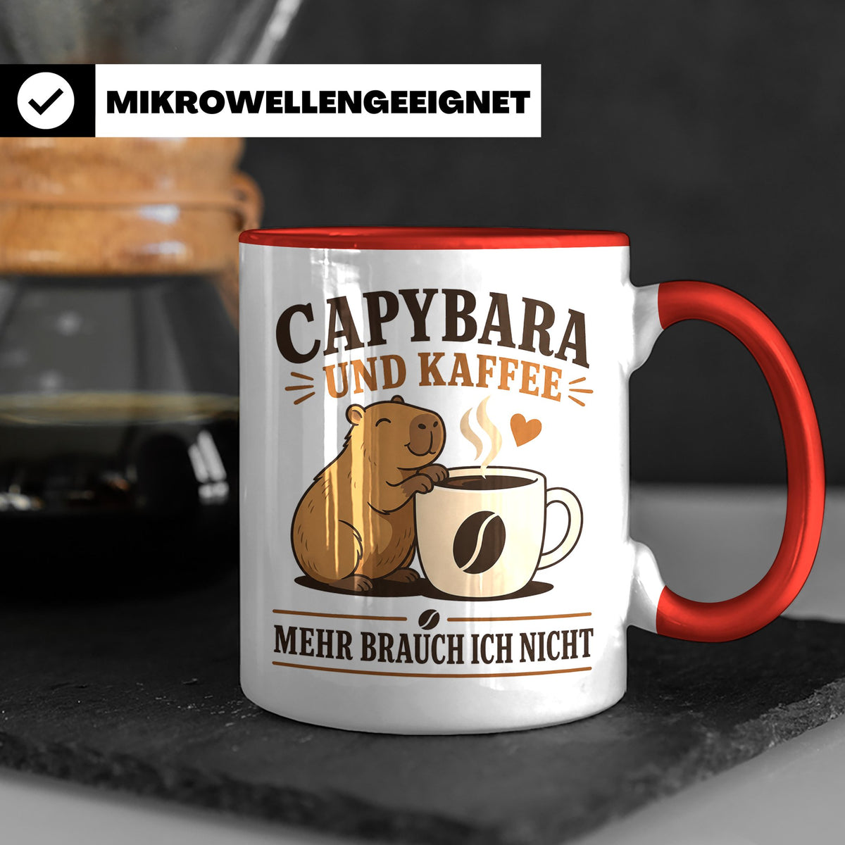 Capybara Tasse Capybara und Kaffee mehr brauch ich nicht - G – Rot [farbe:rot]