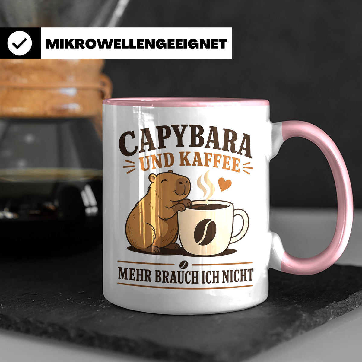 Capybara Tasse Capybara und Kaffee mehr brauch ich nicht - G – Rosa [farbe:rosa]