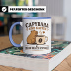 Capybara Tasse Capybara und Kaffee mehr brauch ich nicht - G – Blau [farbe:blau]
