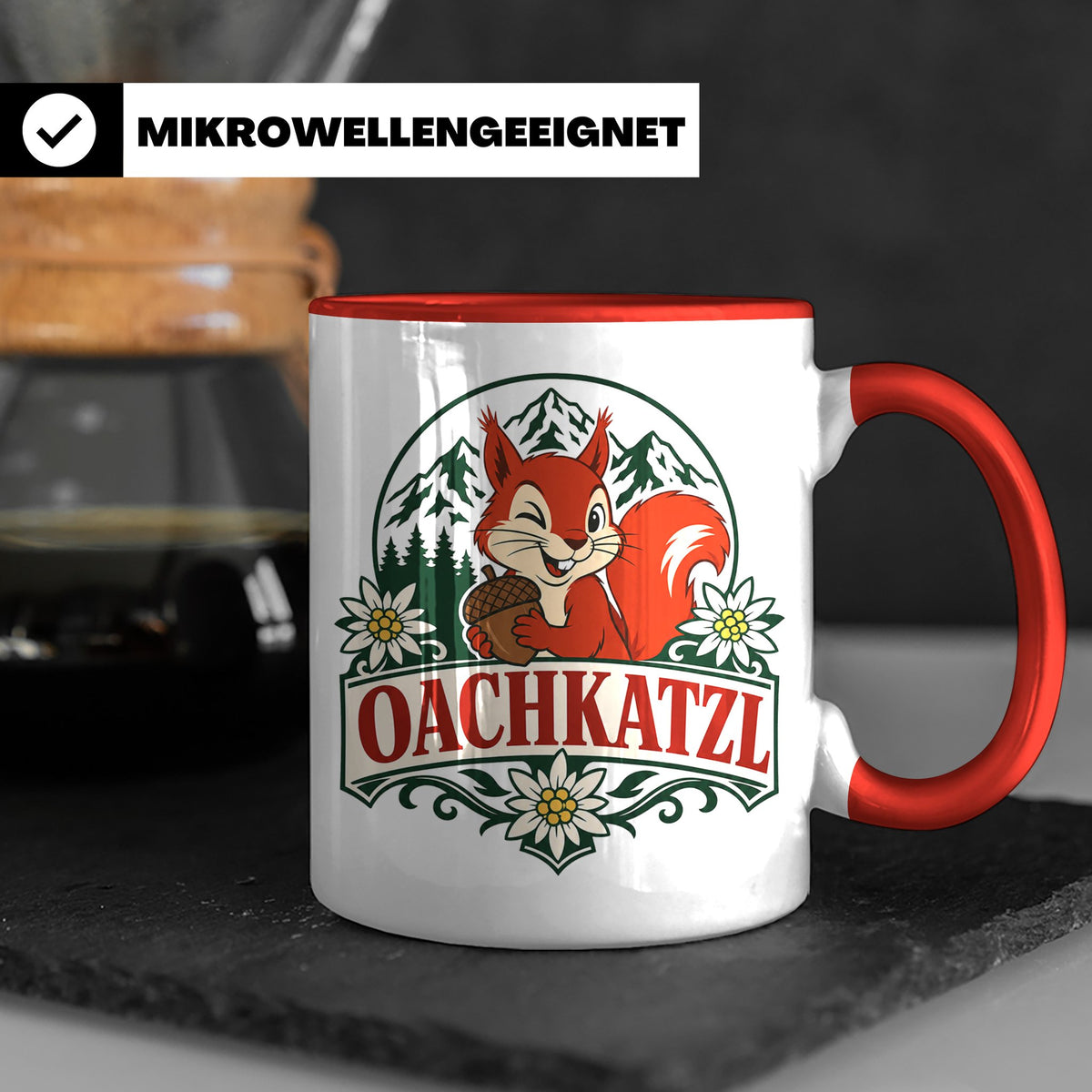 Oachkatzl Tasse - Bayrisches Eichhörnchen Geschenk für Bayer – Rot [farbe:rot]