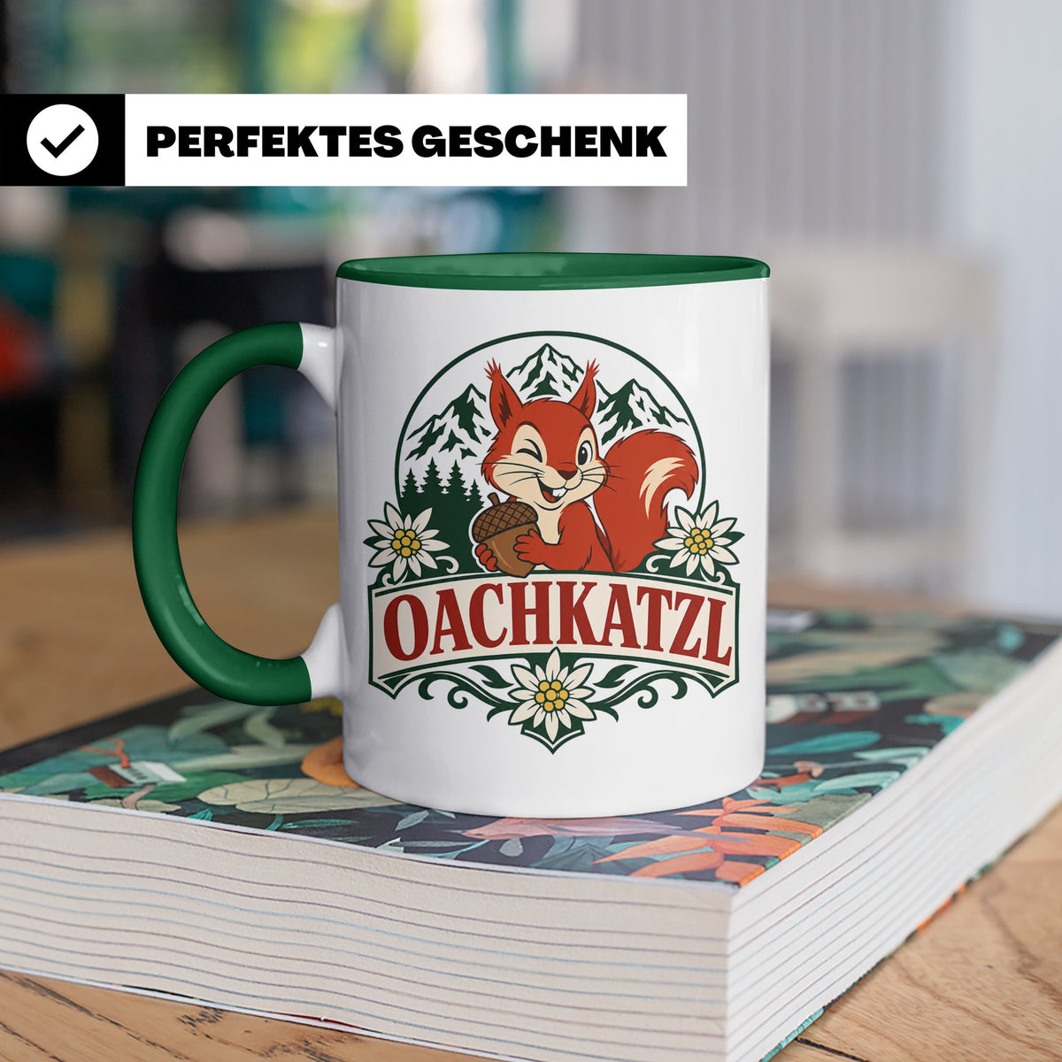 Oachkatzl Tasse - Bayrisches Eichhörnchen Geschenk für Bayer – Grün [farbe:grün]