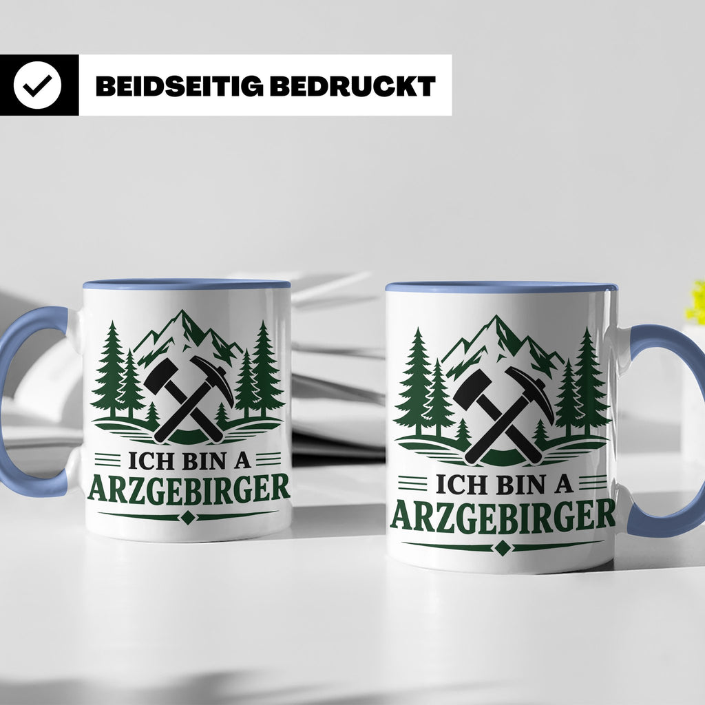 Erzgebirge Tasse Ich bin a Arzgebirger - Geschenk für Erzgeb – Blau [farbe:blau]