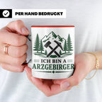 Erzgebirge Tasse Ich bin a Arzgebirger - Geschenk für Erzgeb – Rot [farbe:rot]