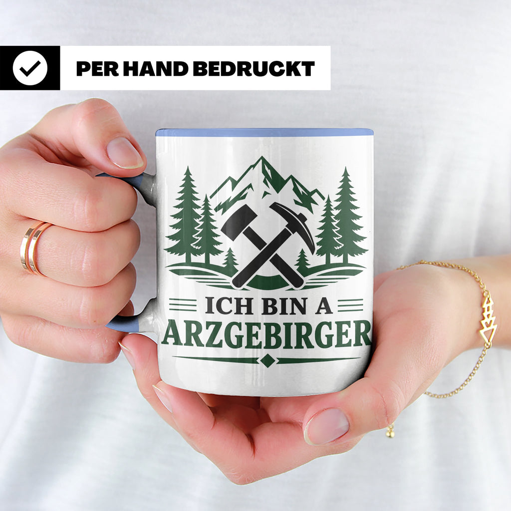Erzgebirge Tasse Ich bin a Arzgebirger - Geschenk für Erzgeb – Blau [farbe:blau]