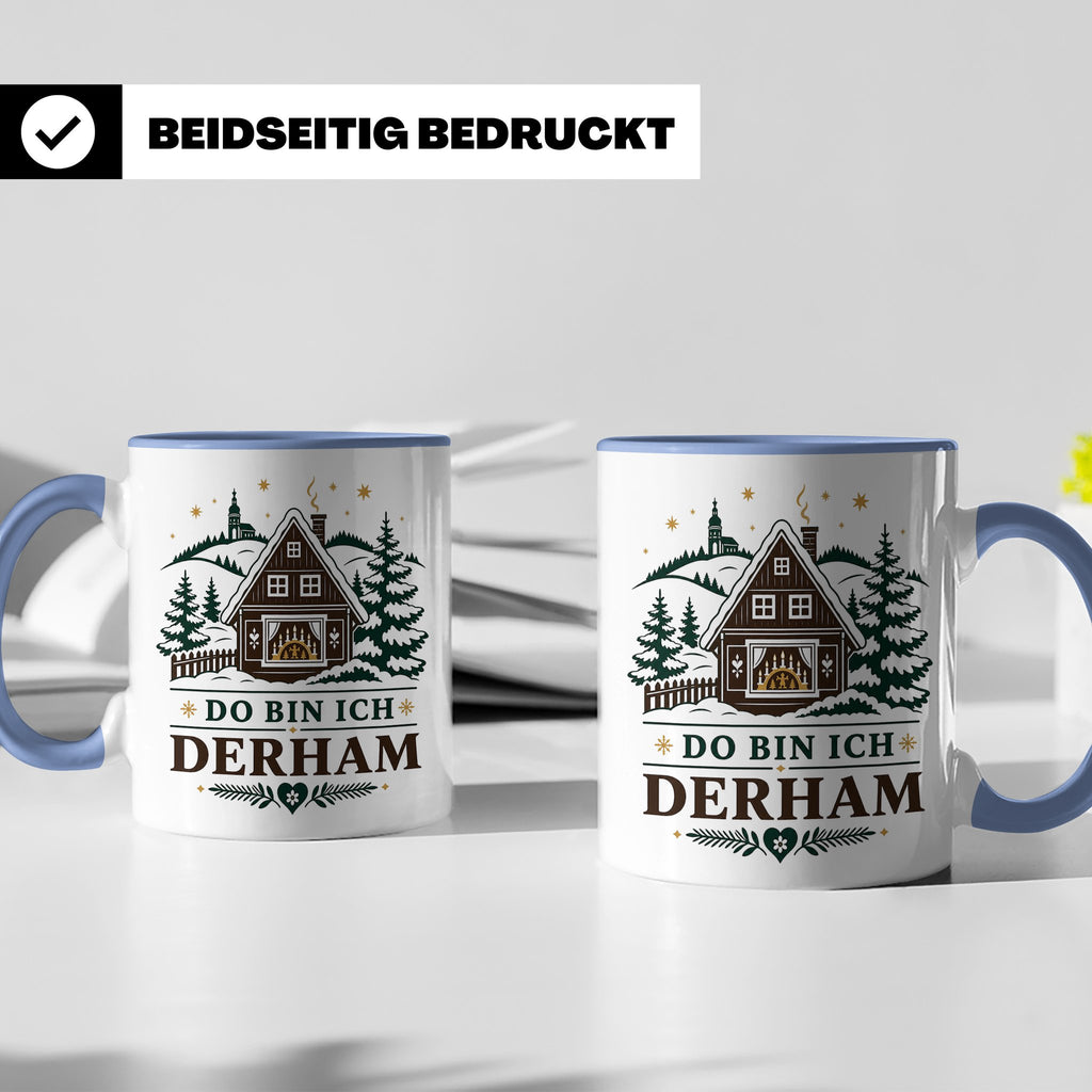 Erzgebirge Tasse Do bin ich derham - Geschenk für Erzgebirge – Blau [farbe:blau]