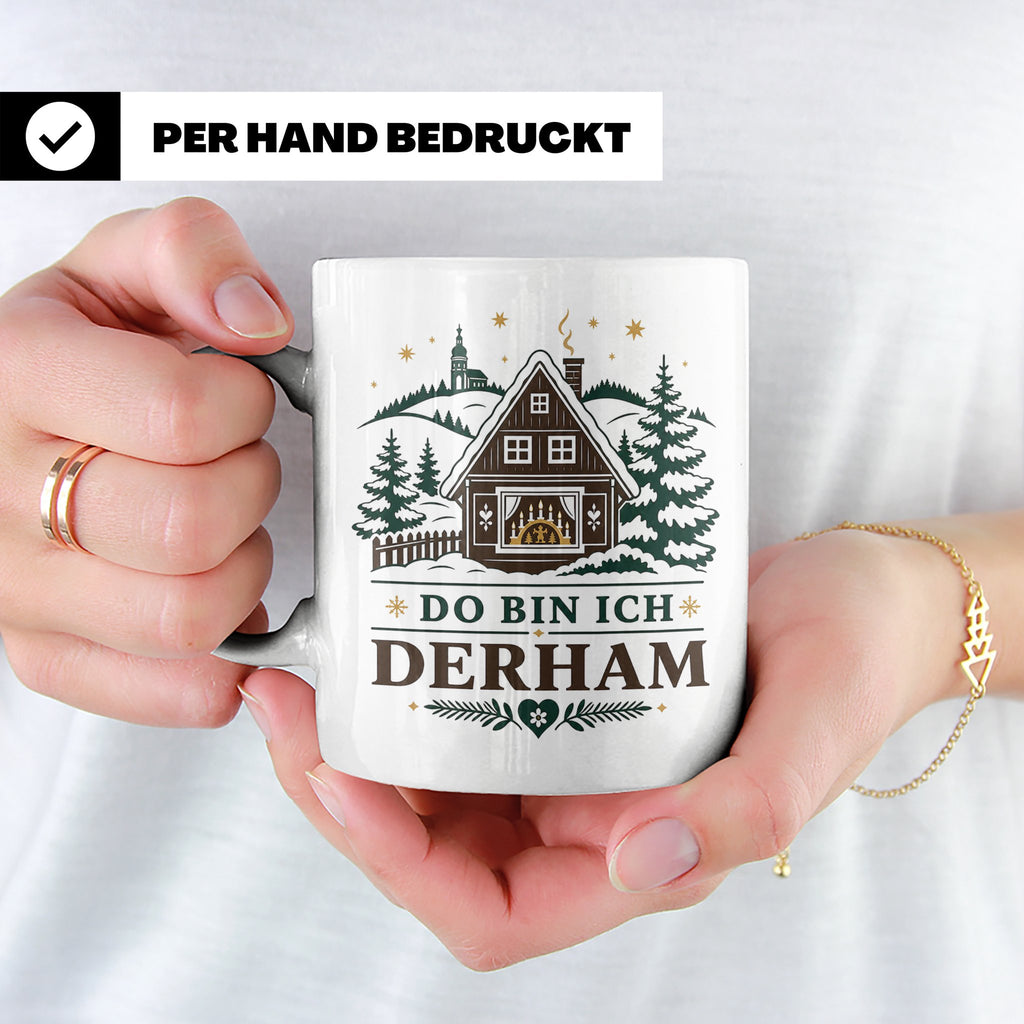 Erzgebirge Tasse Do bin ich derham - Geschenk für Erzgebirge – Weiß [farbe:weiß]