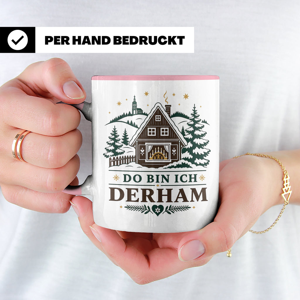 Erzgebirge Tasse Do bin ich derham - Geschenk für Erzgebirge – Rosa [farbe:rosa]