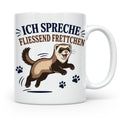 Frettchen Tasse Ich spreche fließend Frettchen - Lustiges Ge – Weiß [farbe:weiß]