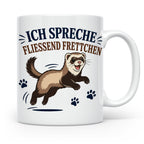 Frettchen Tasse Ich spreche fließend Frettchen - Lustiges Ge – Weiß [farbe:weiß]