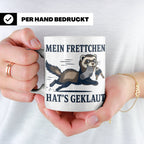 Frettchen Tasse Mein Frettchen hat's geklaut - Lustiges Gesc – Weiß [farbe:weiß]