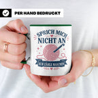 Häkeln Tasse Sprich mich nicht an ich zähle Maschen - Lustig – Grün [farbe:grün]