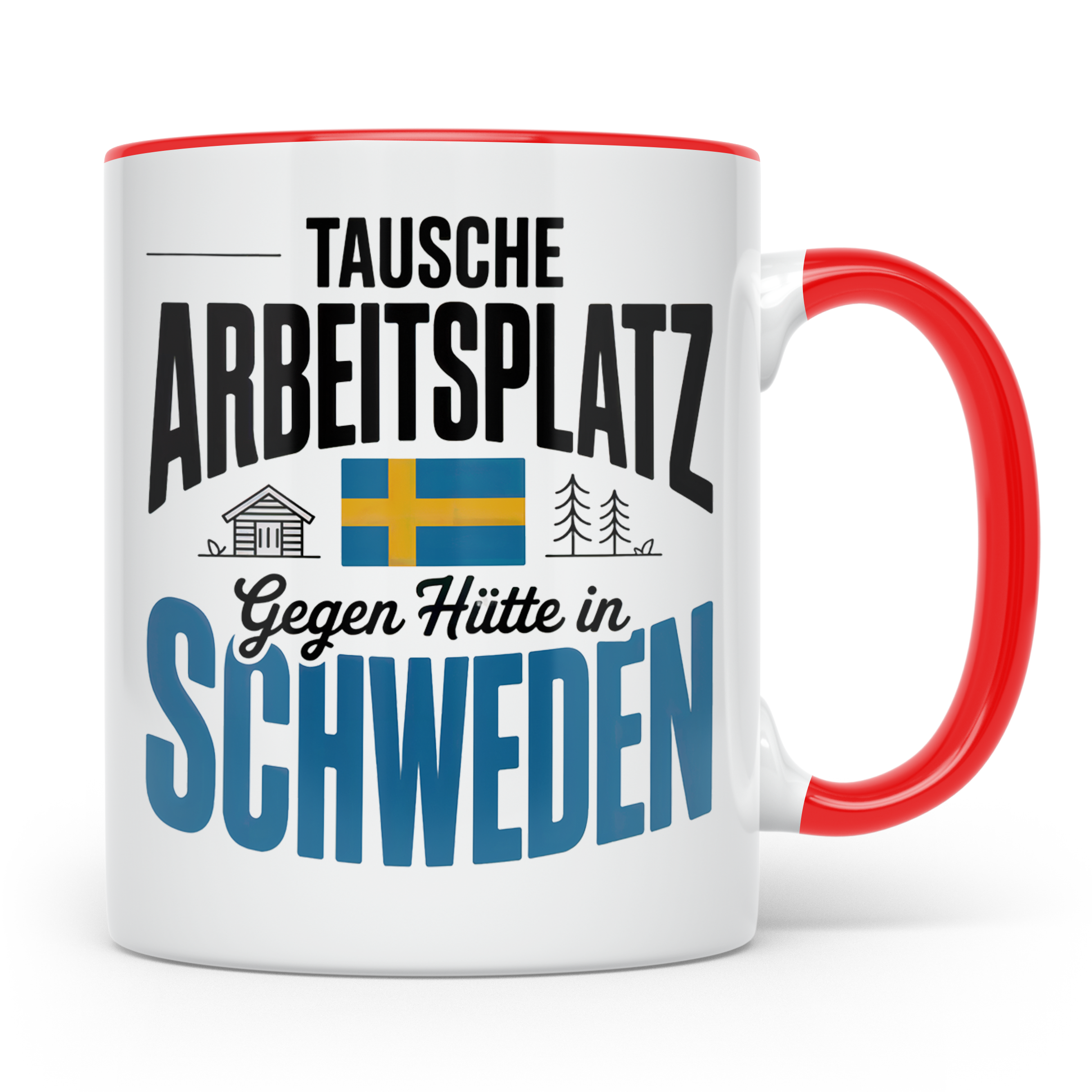 Schweden Tasse - Tausche Arbeitsplatz gegen Hütte - Auswande – Rot [farbe:rot]
