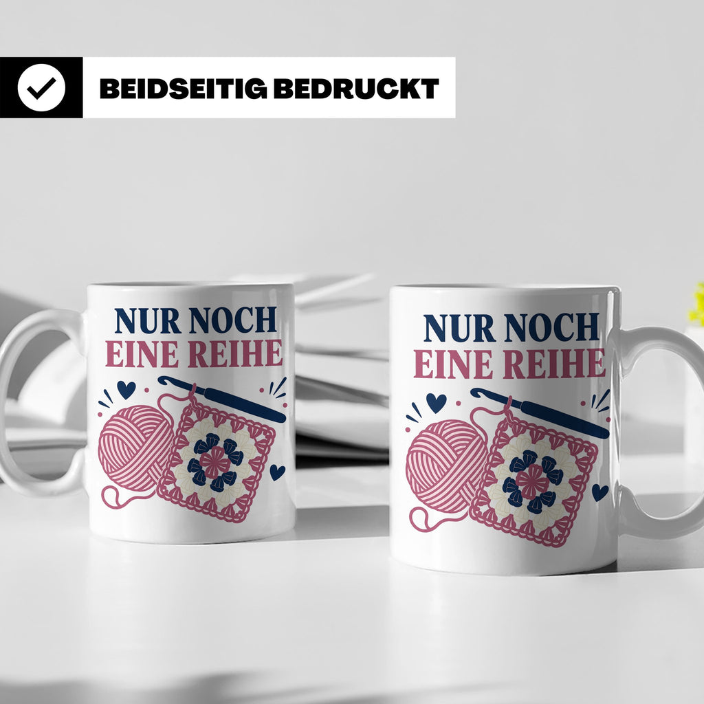 Häkeln Tasse Nur noch eine Reihe - Lustiges Geschenk für Häk – Weiß [farbe:weiß]
