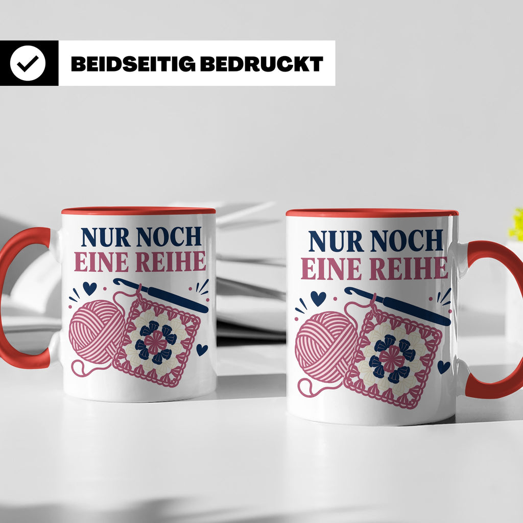 Häkeln Tasse Nur noch eine Reihe - Lustiges Geschenk für Häk – Rot [farbe:rot]