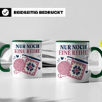 Häkeln Tasse Nur noch eine Reihe - Lustiges Geschenk für Häk – Grün [farbe:grün]