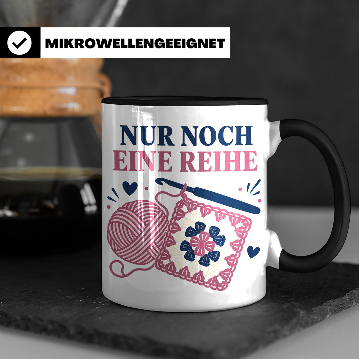 Häkeln Tasse Nur noch eine Reihe - Lustiges Geschenk für Häk – Schwarz [farbe:schwarz]