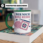 Häkeln Tasse Nur noch eine Reihe - Lustiges Geschenk für Häk – Grün [farbe:grün]