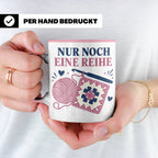 Häkeln Tasse Nur noch eine Reihe - Lustiges Geschenk für Häk – Rosa [farbe:rosa]