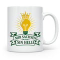 Sachsen Tasse Mir Sachsen sin helle - Sächsisch Dialekt Gesc – Weiß [farbe:weiß]