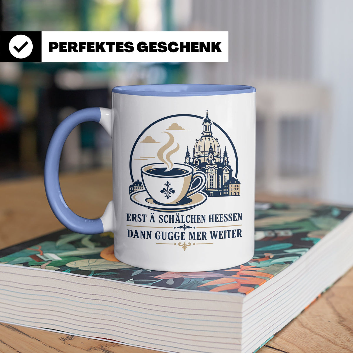 Sachsen Tasse Erst ä Schälchen Heeßen - Sächsisch Kaffee Spr – Blau [farbe:blau]