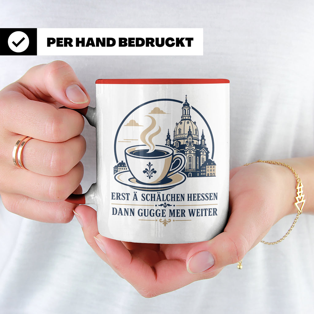Sachsen Tasse Erst ä Schälchen Heeßen - Sächsisch Kaffee Spr – Rot [farbe:rot]