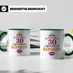 30 Geburtstag Tasse Prinzessin Königin - Geschenkidee Frauen – Grün [farbe:grün]