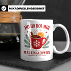 Glühwein Tasse Ho Ho Hol mir mal ein Glühwein - Lustige Weih – Weiß [farbe:weiß]